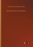 Die zärtlichen Schwestern 1482399490 Book Cover