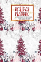 Holiday Planner: Christmas Thanksgiving 2019 Calendar Holiday Guide Gift Budget Black Friday Cyber Monday Receipt Keeper Shopping List Meal Planner Event Tracker Christmas Card Address Women Wife Mom  1702356027 Book Cover