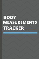 body measurements tracker: log book to track your weight loss progress, tracker worksheet for monitoring body weight, body size and body shape for diet or workout B084DMQF1Q Book Cover