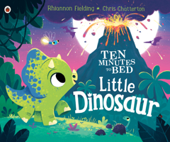 Ten Minutes to Bed: Little Dinosaur 0241484693 Book Cover