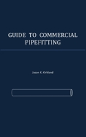 Guide to Commercial Pipefitting 1542355672 Book Cover
