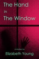 The Hand in the Window 1938888243 Book Cover