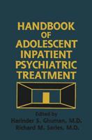 Handbook Of Adolescent Inpatient Psychiatric Treatment 1138883689 Book Cover