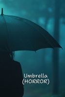 Umbrella (Horror) B0DRGV66H4 Book Cover