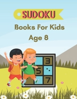 Sudoku Books For Kids Age 8: A Book Type for kids Beautiful and a cute sudoku brain games kids activity B08RT62X7X Book Cover