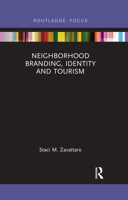 Neighborhood Branding, Identity and Tourism (Routledge Focus in Tourism) 0367671875 Book Cover