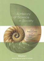 A History of Science in Society: Volume I 1551116650 Book Cover