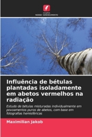 Influência de bétulas plantadas isoladamente em abetos vermelhos na radiação (Portuguese Edition) 6630193008 Book Cover