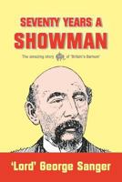 Seventy Years a Showman 0956136141 Book Cover