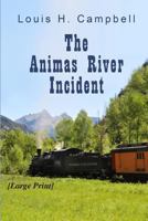 The Animas River Incident 1547071338 Book Cover