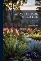 Schweitzerische Blumenlese, Volume 3 1286376319 Book Cover