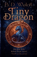 Tiny Dragon (The Chainbreaker Rebellion) B0GJZZQRV1 Book Cover