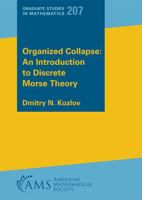 Organized Collapse: an Introduction to Discrete Morse Theory (Graduate Studies in Mathematics) 1470457016 Book Cover