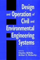 Design and Operation of Civil and Environmental Engineering Systems 0471128163 Book Cover