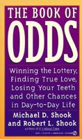 The Book of Odds: Winning the Lottery, Finding True Love, Losing Your Teeth and Other Chances (Plume) 0452266920 Book Cover