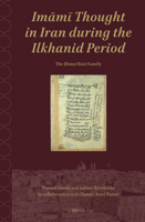 Imami Thought in Iran During the Ilkhanid Period: The ?im?i Razi Family (Shii Islam: Texts and Studies) 9004724885 Book Cover
