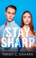 Stay Sharp: A Clean Contemporary Romance Short Story B08VRBV6VN Book Cover