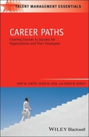 Career Paths: Charting Courses to Success for Organizations and Their Employees (TMEZ - Talent Management Essentials) 1405177322 Book Cover