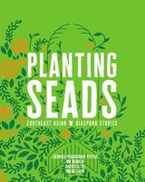 Planting Seads: Southeast Asian Diaspora Stories 1732799903 Book Cover