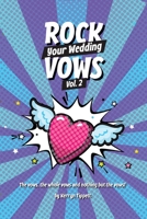 Rock Your Wedding Vows: The vows, the whole vows, and nothing but the vows 0646874578 Book Cover