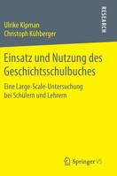 Einsatz und Nutzung des Geschichtsschulbuches: Eine Large-Scale-Untersuchung bei Schülern und Lehrern 3658244461 Book Cover