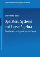 Operators, Systems and Linear Algebra: Three Decades of Algebraic Systems Theory 3663098249 Book Cover