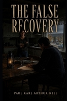 The False Recovery (The Ash Commonwealth) B0HGVTHW2R Book Cover