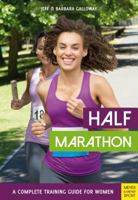 Half Marathon: A Complete Training Guide for Women 1782551646 Book Cover