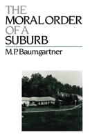 The Moral Order of a Suburb 0195069951 Book Cover