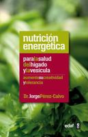 Nutricion Energetica Para El Higado y La Vesicula 8441432473 Book Cover