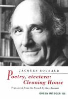 Poetry, etcetera: Cleaning House (Green Integer) 1933382538 Book Cover