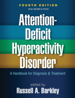 Attention-Deficit Hyperactivity Disorder: A Handbook for Diagnosis and Treatment 1572302755 Book Cover