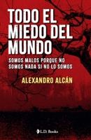 Todo el miedo del mundo B0FSDZZYM2 Book Cover