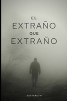 El Extraño que Extraño B08WPG53XF Book Cover