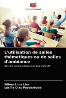 L'utilisation de salles thématiques ou de salles d'ambiance 6203653713 Book Cover
