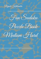 Fun Sudoku Puzzle Book B0BLG5BH65 Book Cover