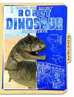 Ultra Top Secret Robot Dinosaur Blueprints 0997567325 Book Cover