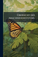Übersicht Des Arachnidensystems 1148797769 Book Cover