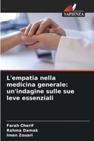 L'empatia nella medicina generale: un'indagine sulle sue leve essenziali (Italian Edition) 6202458313 Book Cover