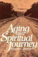 Aging as a spiritual journey 0824504860 Book Cover