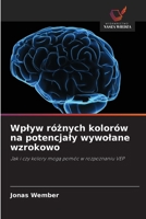 Wplyw róznych kolorów na potencjaly wywolane wzrokowo (Polish Edition) 6202491329 Book Cover