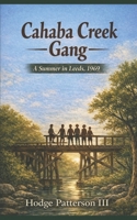 Cahaba Creek Gang: Summer In Leeds, 1969 B0GLG7795N Book Cover