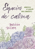 Espacios de Calma: Momentos de oración para mujeres 0835816990 Book Cover