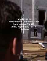 Introduction to Surveillance & Insurance Claims Investigations, F.S. 493, Rules, Regulations, Laws & Procedures 0692025839 Book Cover