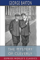 The Mystery of Cleverly (Esprios Classics): A Story for Boys B0C7SJK658 Book Cover