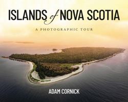 Islands of Nova Scotia: A Photographic Tour 1774711176 Book Cover