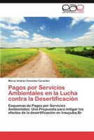 Pagos Por Servicios Ambientales En La Lucha Contra La Desertificacion 3659003255 Book Cover