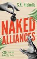 Naked Alliances: A Richard Noggin Novel (The Naked Eye Series) (Volume 1) 0989568601 Book Cover