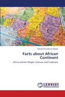 Facts about African Continent: Africa and her People, Cultures and Traditions 6203462039 Book Cover