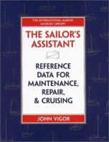 The Sailor's Assistant: Reference Data for Maintenance, Repair, and Cruising 0070674760 Book Cover